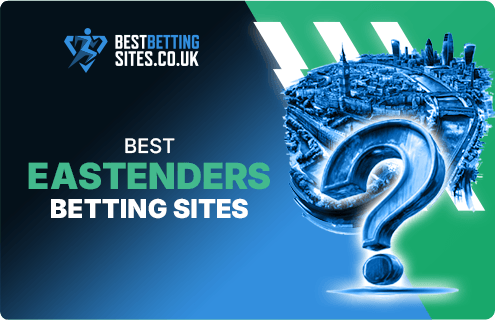 Eastenders bookmakers chosen by bestbettingsites.co.uk