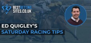 Ed Quigley's Saturday Racing Tips banner featuring the BestBettingSites.co.uk logo and Ed Quigley's headshot against a horse racing background.