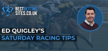 Ed Quigley's Saturday Racing Tips banner featuring the BestBettingSites.co.uk logo and Ed Quigley's headshot against a horse racing background.