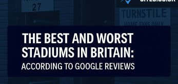 The Best and Worst UK Football Stadiums