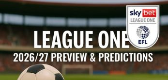 League One 2026/27 Preview: Odds, Predictions and Betting Tips