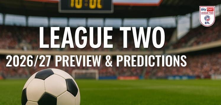 League Two 2026/27 preview and predictions